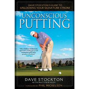 David Stockton\'s Unconscious Putting 304694-