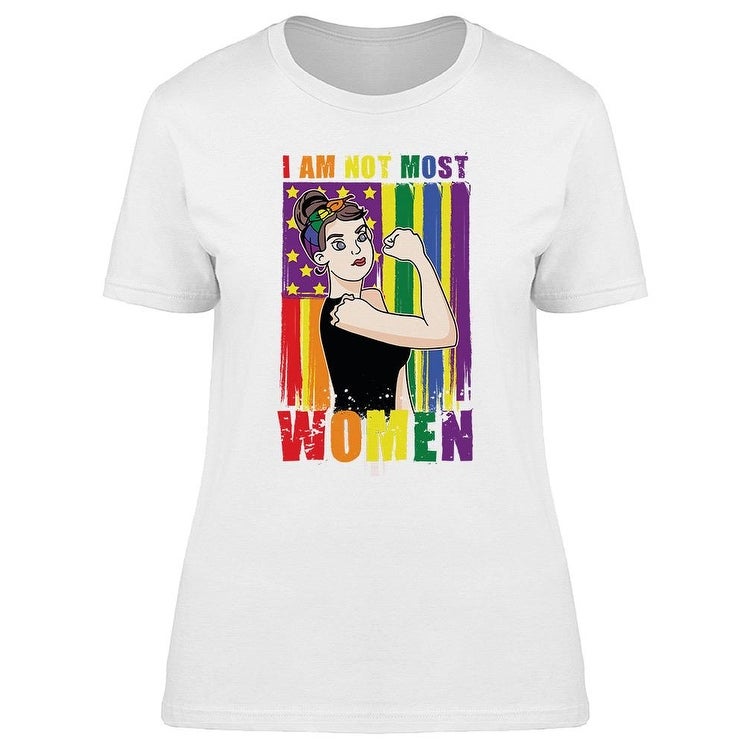 I Am Not Most Women Tee Women's -Image by Shutterstock