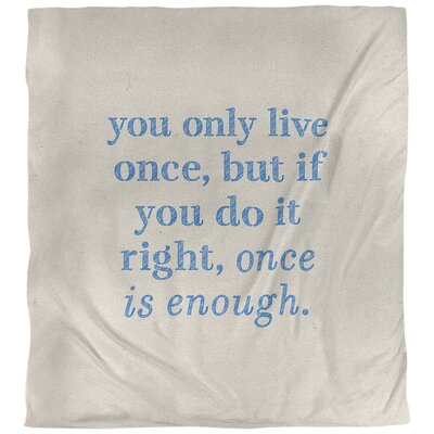 You Only Live Once Quote Single Duvet Cover East Urban Home Size: Queen Duvet Cover, Color: White/Blue